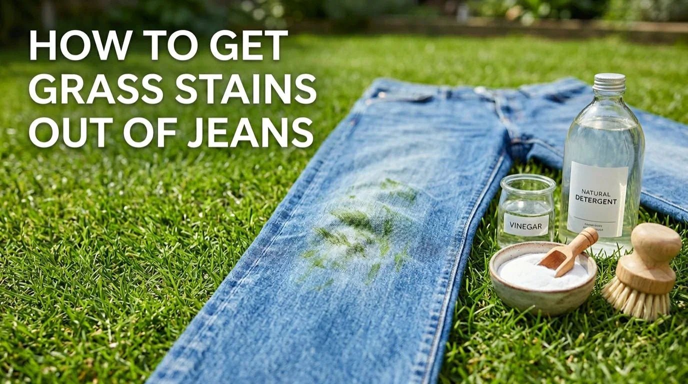 How to Get Grass Stains Out of Jeans: Easy Methods That Actually Work