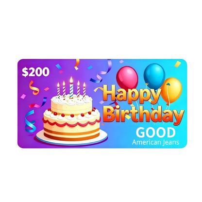 Happy Birthday Gift Card - Good American Jeans
