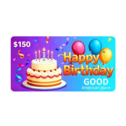 Happy Birthday Gift Card - Good American Jeans