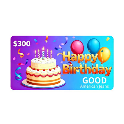 Happy Birthday Gift Card - Good American Jeans
