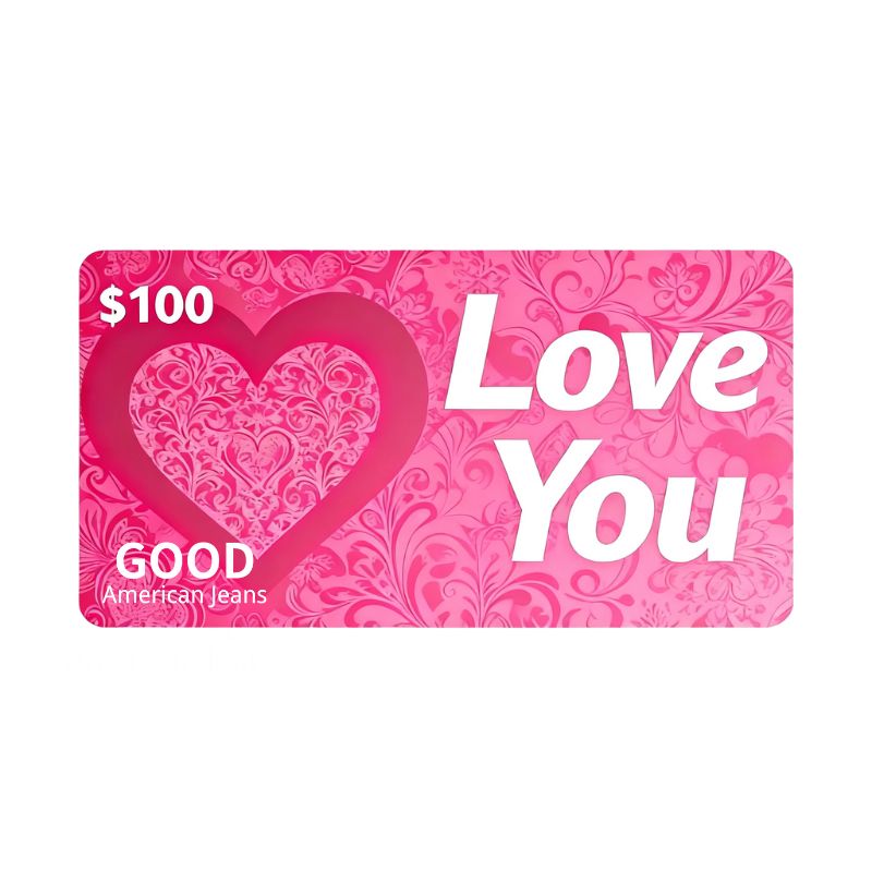 Love You Gift Card - Good American Jeans